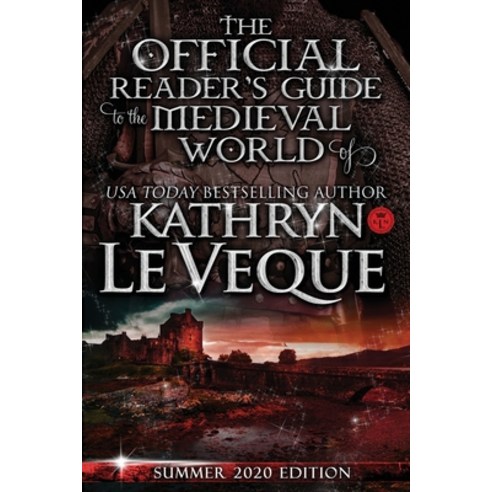 The Official Reader''s Guide to The Medieval World of Kathryn Le Veque Paperback, Independently Published
