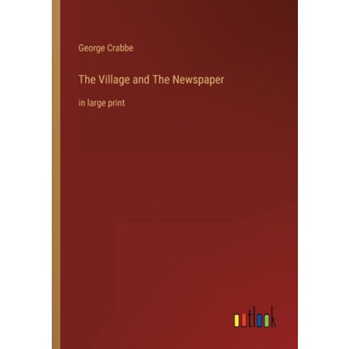 (영문도서) The Village and The Newspaper: in large print Paperback, Outlook Verlag, English, 9783368340520