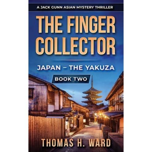 (영문도서) The Finger Collector: Japan - The Yakuza Paperback, Independently Published, English, 9798531156051