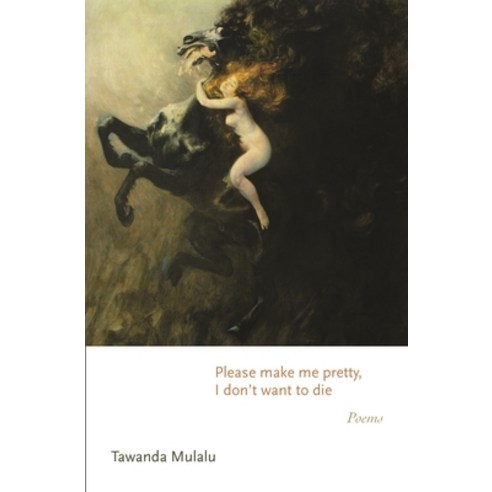 (영문도서) Please Make Me Pretty I Don''t Want to Die: Poems Hardcover, Princeton University Press, English, 9780691239026