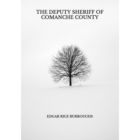 The Deputy Sheriff of Comanche County Paperback, Amazon Digital Services LLC..., English, 9798736300112
