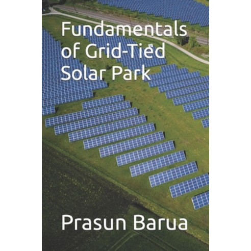 (영문도서) Fundamentals of Grid-Tied Solar Park Paperback, Independently Published, English, 9798860780569