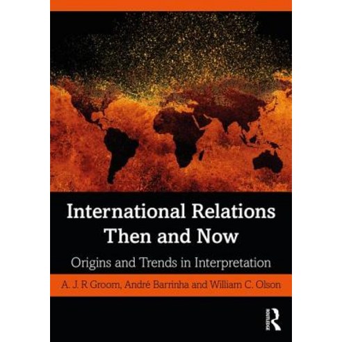 International Relations Then and Now: Origins and Trends in Interpretation Paperback, Routledge