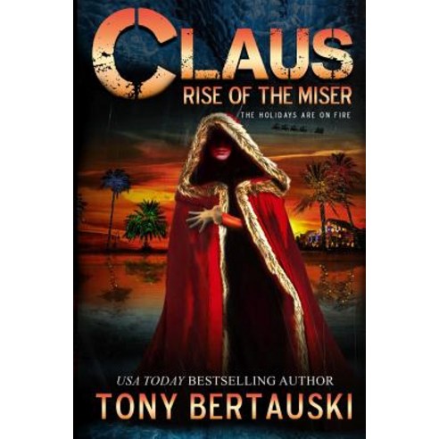 Claus: Rise of the Miser Paperback, Tony Bertauski, English, 9781733353137