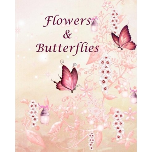 Flowers & Butterflies: Coloring book for mind relaxation Paperback, Independently Published