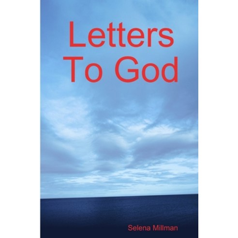 (영문도서) Letters To God Paperback, Lulu.com, English, 9781300173991