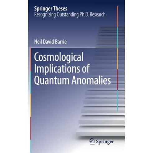 (영문도서) Cosmological Implications of Quantum Anomalies Hardcover, Springer, English, 9783319947143