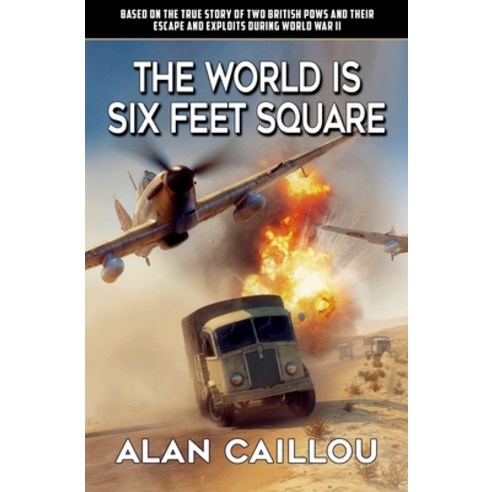 (영문도서) The World is Six Feet Square Paperback, Caliber Books, English, 9781635297607