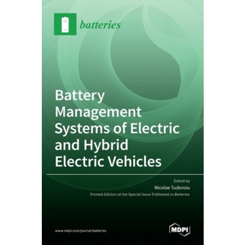 (영문도서) Battery Management Systems of Electric and Hybrid Electric Vehicles Hardcover, Mdpi AG, English, 9783036510606