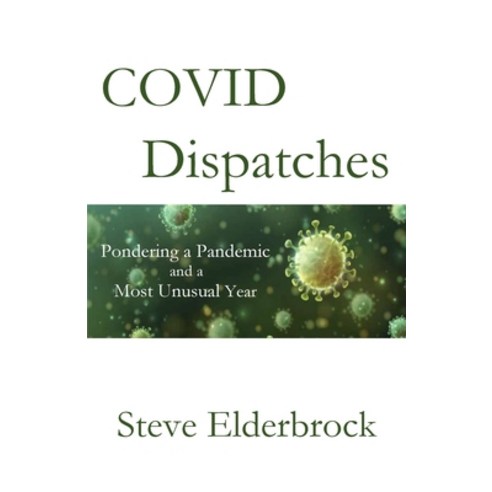(영문도서) COVID Dispatches Paperback, Parson''s Porch, English, 9781951472917