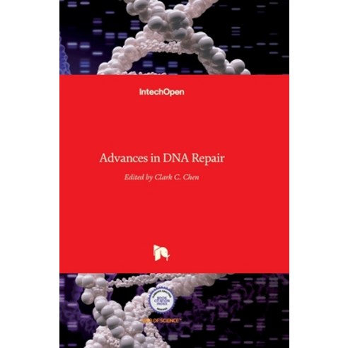 (영문도서) Advances in DNA Repair Hardcover, Intechopen, English, 9789535122098