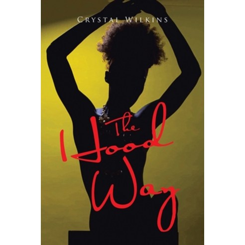 The Hood Way Paperback, Page Publishing, Inc, English, 9781645841210