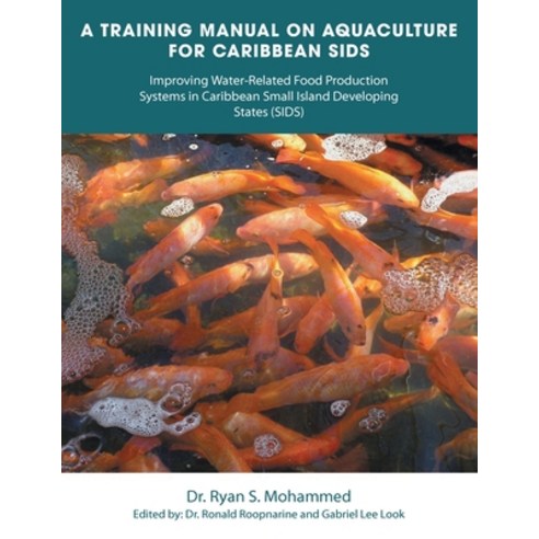 (영문도서) A Training Manual on Aquaculture for Caribbean Sids: Improving Water-Related Food Production ... Paperback, Authorhouse, English, 9781665525244