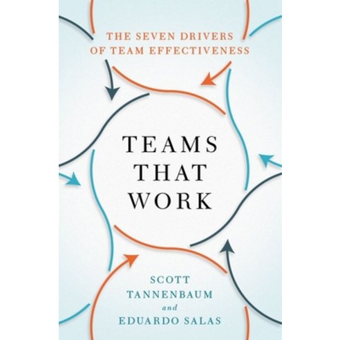 (영문도서) Teams That Work: The Seven Drivers of Team Effectiveness Paperback, Oxford University Press, USA, English, 9780197764596