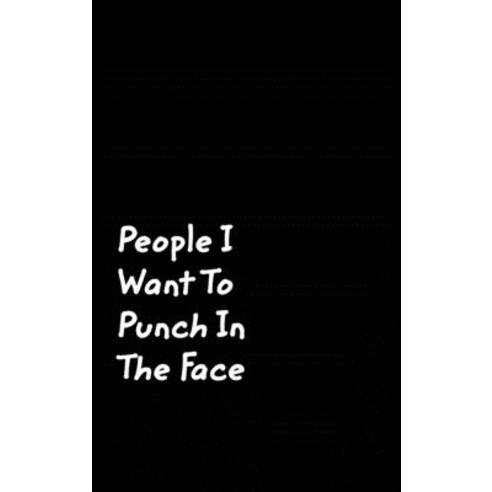 People I Want To Punch In The Face Hardcover, Blurb, English, 9780464358824