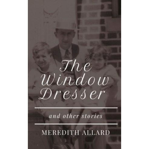 The Window Dresser and Other Stories Paperback, Copperfield Press, English, 9780578806525