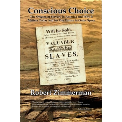 (영문도서) Conscious Choice: The Origins of Slavery in America and Why it Matters Today and for Our Futu... Paperback, Ebookit.com, English, 9781456639181