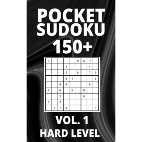 (영문도서) Pocket Sudoku 150+ Puzzles: Hard Level with Solutions - Vol. 1 Paperback, Independently Published, English, 9798531249067
