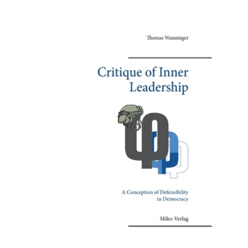 (영문도서) Critique of Inner Leadership: A Conception of Defensibility in Democracy Paperback, Miles-Verlag, English, 9783967760828