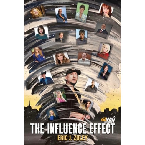 The Influence Effect Paperback, New Life Clarity Publishing