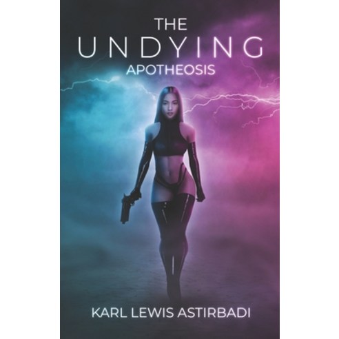 (영문도서) The Undying: Apotheosis Paperback, Independently Published, English, 9798851426735