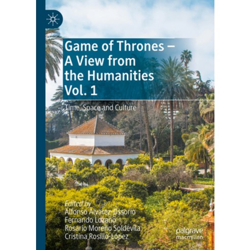 (영문도서) Game of Thrones - A View from the Humanities Vol. 1: Time Space and Culture Hardcover, Palgrave MacMillan, English, 9783031154881