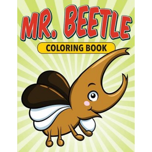 Mr. Beetle Coloring Book Paperback, Speedy Kids, English, 9781681859163