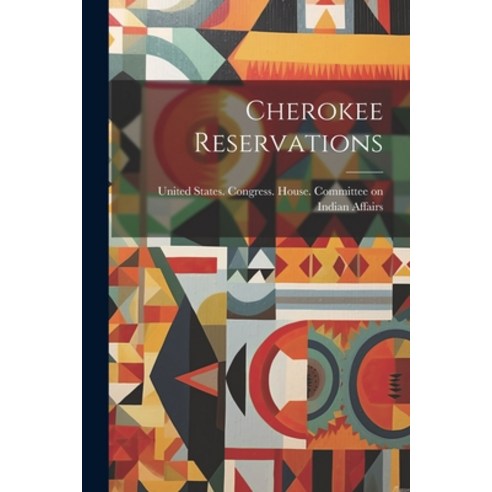 (영문도서) Cherokee Reservations Paperback, Legare Street Press, English, 9781022737488