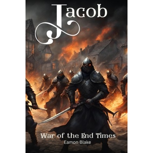 (영문도서) Jacob - War of the End Times Paperback, Independently Published, English, 9798880397433