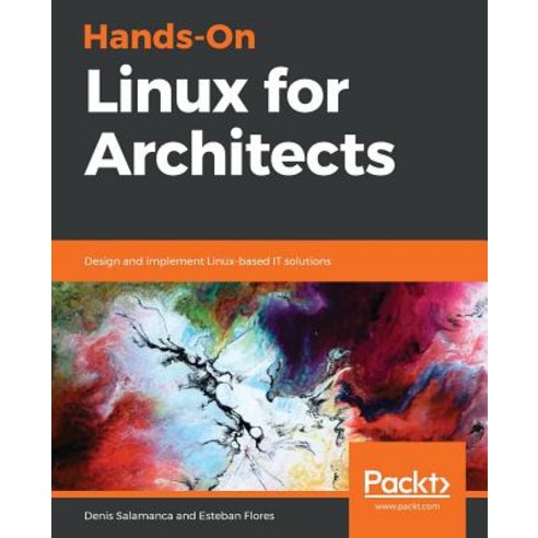 Hands-On Linux for Architects, Packt Publishing