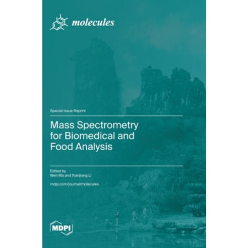 (영문도서) Mass Spectrometry for Biomedical and Food Analysis Hardcover, Mdpi AG, English, 9783725807000