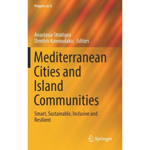 (영문도서) Mediterranean Cities and Island Communities: Smart Sustainable Inclusive and Resilient Hardcover, Springer, English, 9783319994437