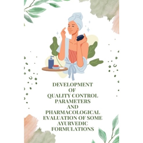 (영문도서) Development of quality control parameters and pharmacological evaluation of some ayurvedic fo... Paperback, Independent Author, English, 9781805259107