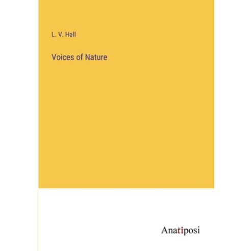 (영문도서) Voices of Nature Paperback, Anatiposi Verlag, English, 9783382197247