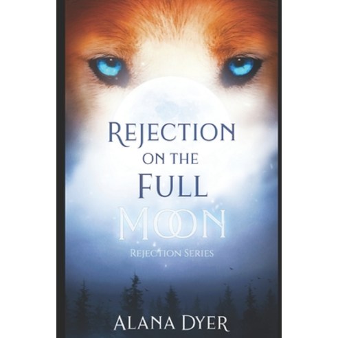 Rejection On The Full Moon Paperback, Independently Published, English, 9798660086366