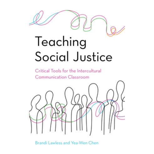 (영문도서) Teaching Social Justice: Critical Tools for the Intercultural Communication Classroom Hardcover, Rowman & Littlefield Publis..., English, 9781538121344