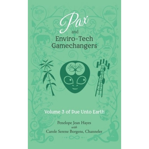 Pax and Enviro-Tech Gamechangers: Volume 3 of Do Unto Earth Paperback, Waterside Productions, English, 9781951805074