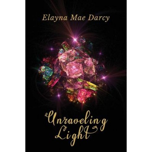 Unraveling Light Paperback, Magic Key Media, English, 9781732354005