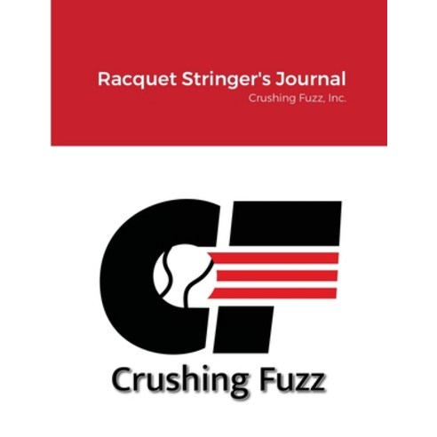 Racquet Stringer''s Journal Paperback, Lulu.com, English, 9781716257735