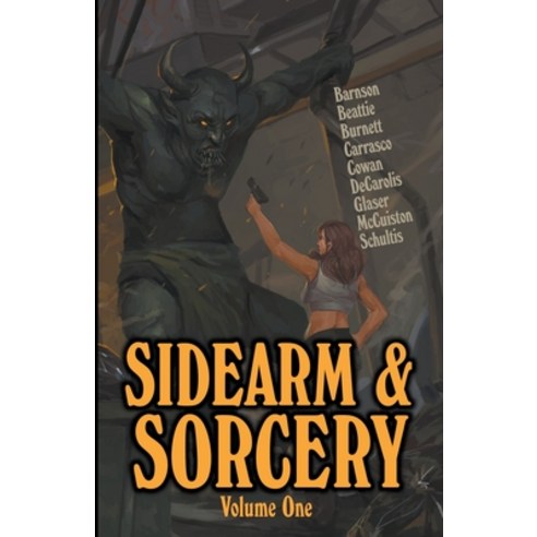(영문도서) Sidearm & Sorcery Volume One Paperback, Baby Katie Media, LLC, English, 9781393681113