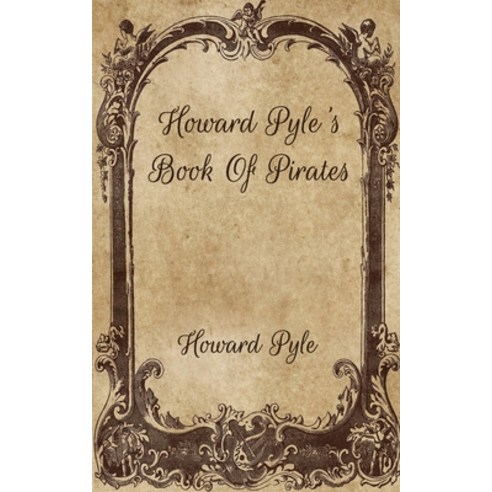 Howard Pyle''s Book Of Pirates Paperback, Independently Published, English, 9798703534595