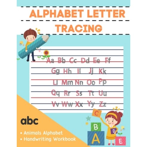 (영문도서) Alphabet Letter Tracing: Alphabet Handwriting Practice workbook for Kids Preschool and Kinde... Paperback, Angela Guzman, English, 9785702799285