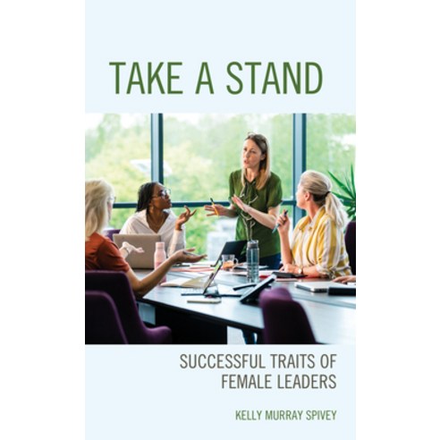 (영문도서) Take a Stand: Successful Traits of Female Leaders Paperback, Rowman & Littlefield Publis..., English, 9781475863895