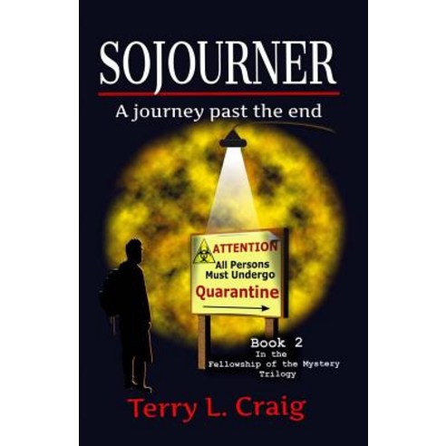 (영문도서) Sojourner: A journey past the end Paperback, Wild Flower Press, Incorpor..., English, 9781946549006