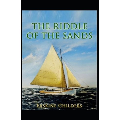 (영문도서) The Riddle of the Sands: Illustrated Edition Paperback, Independently Published, English, 9798511862330