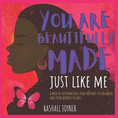 (영문도서) You Are Beautifully Made Just Like Me Paperback, Independently Published, English, 9798475400166
