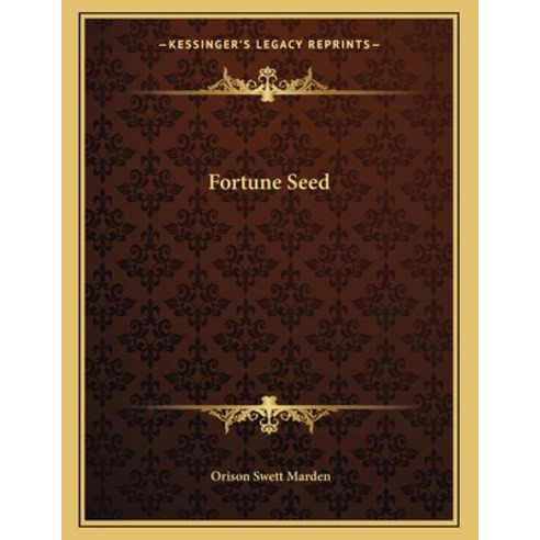 Fortune Seed Paperback, Kessinger Publishing, English, 9781163042397