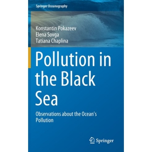 Pollution in the Black Sea: Observations about the Ocean''s Pollution Hardcover, Springer, English, 9783030618940