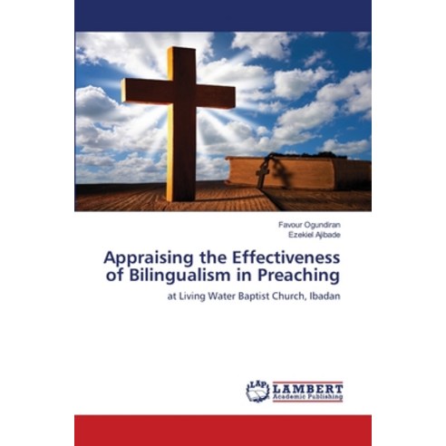 (영문도서) Appraising the Effectiveness of Bilingualism in Preaching Paperback, LAP Lambert Academic Publis..., English, 9786203192988