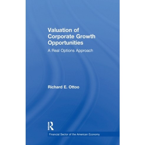 (영문도서) Valuation of Corporate Growth Opportunities: A Real Options Approach Paperback, Routledge, English, 9781138994010